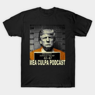 Funny Trump Mea Culpa Podcast T-Shirt